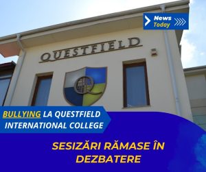 Bullying la Questfield International College, sesizări rămase în dezbatere