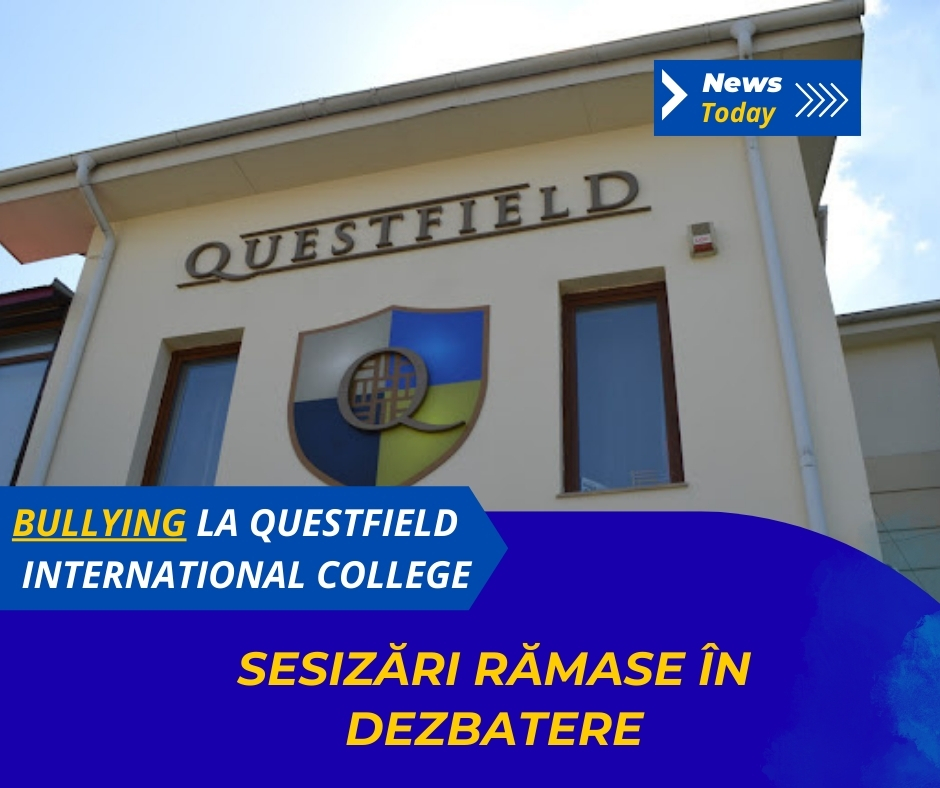 Bullying la Questfield International College, sesizări rămase în dezbatere